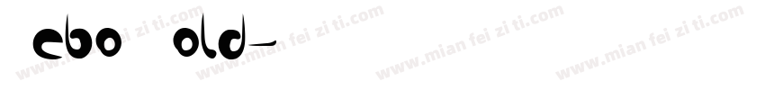 Cebo Bold字体转换
